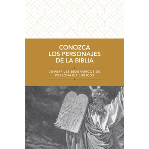 Conozca Los Personajes de la Biblia: 70 Perfiles Biográficos de Personajes Bíblicos - Paperback