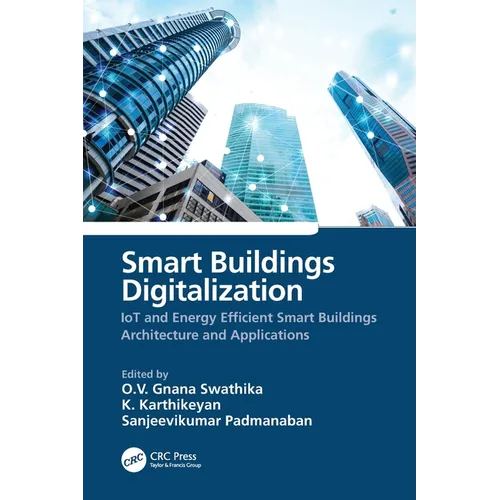 Smart Buildings Digitalization: Iot and Energy Efficient Smart Buildings Architecture and Applications - Paperback