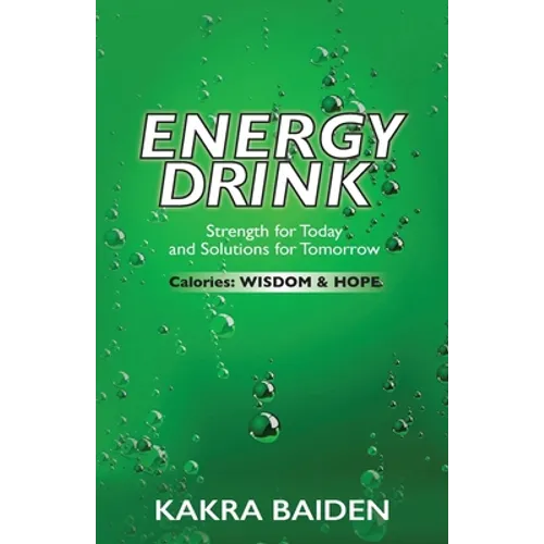 Energy Drink: Calories: Wisdom and Hope - Paperback