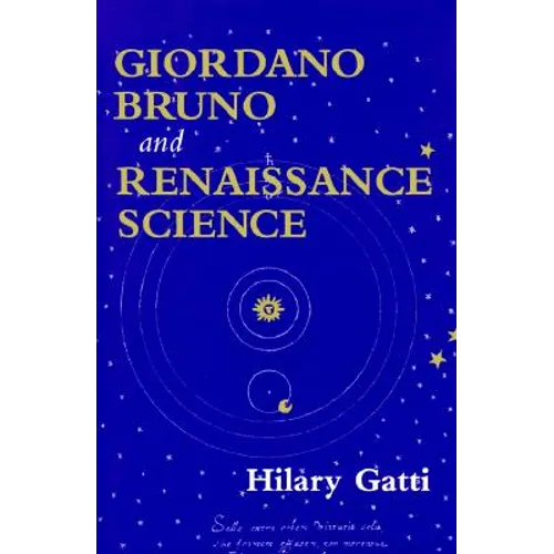 Giordano Bruno and Renaissance Science - Hardcover