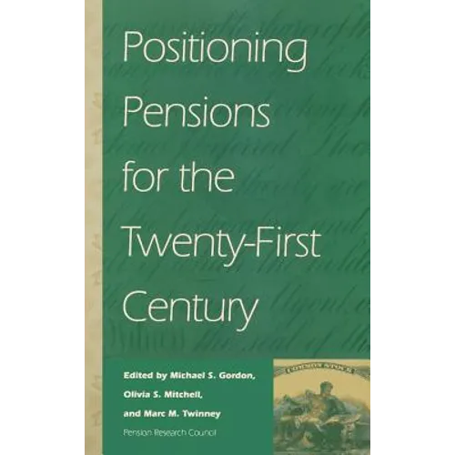 Positioning Pensions for the Twenty-: First Century - Hardcover