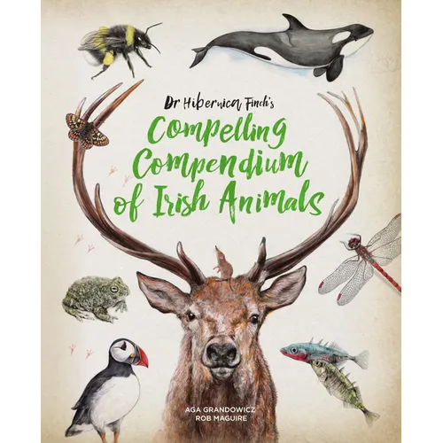 Dr Hibernica Finch's Compelling Compendium of Irish Animals - Hardcover