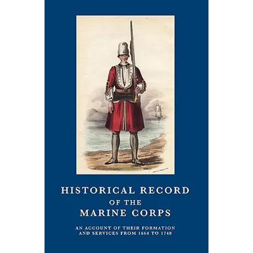 Historical Record of the Marine Corps 1664-1748 - Paperback