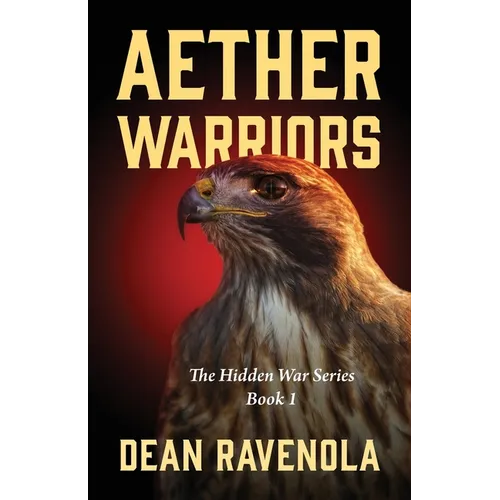Aether Warriors: The Hidden War Series Book 1 - Paperback