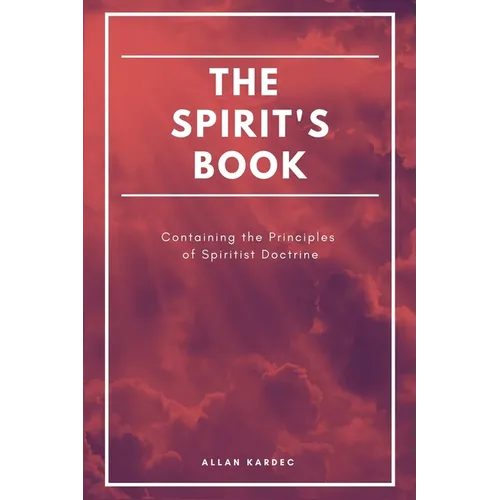 The Spirit's book: Containing the Principles of Spiritist Doctrine (Easy to read Layout) - Paperback