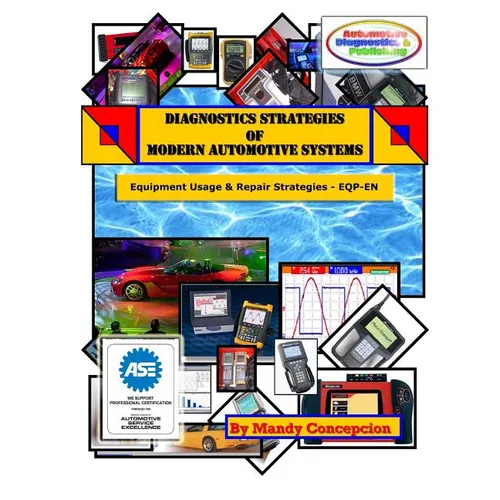 Diagnostic Strategies of Modern Automotive Systems: (Equipment Usage and Repair Strategies) - Paperback