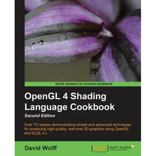 OpenGL 4 Shading Language Cookbook - Second Edition: Acquiring the skills of OpenGL Shading Language is so much easier with this cookbook. You'll be c - Paperback