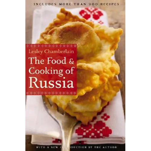 The Food and Cooking of Russia - Paperback