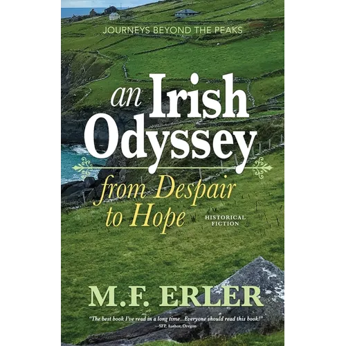 An Irish Odyssey, From Despair to Hope: Journeys Beyond the Peaks - Paperback