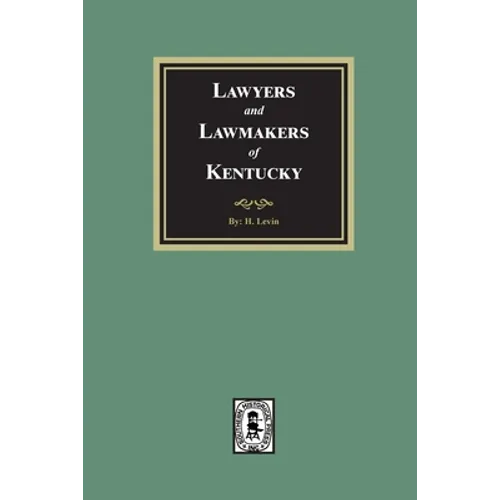Lawyers and Lawmakers of Kentucky - Paperback