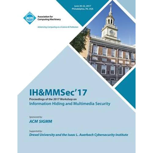 IH&MMSec '17: ACM Information Hiding and Multimedia Security Workshop - Paperback
