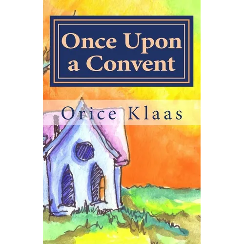 Once Upon a Convent: A Memoir of a Lesbian Nun - Paperback