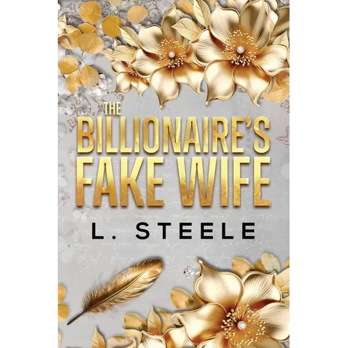The Billionaire's Fake Wife: Enemies to Lovers Marriage of Convenience Romance - Paperback