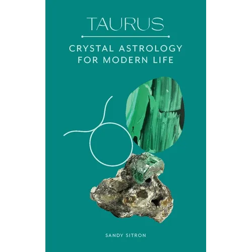 Taurus: Crystal Astrology for Modern Life - Hardcover