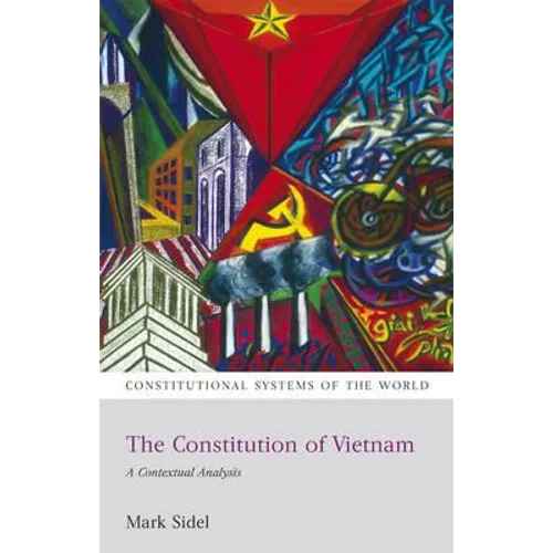 The Constitution of Vietnam: A Contextual Analysis - Paperback