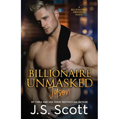 Billionaire Unmasked: The Billionaire's Obsession Jason - Paperback