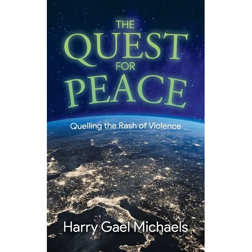 The Quest for Peace: Quelling the Rash of Violence - Paperback