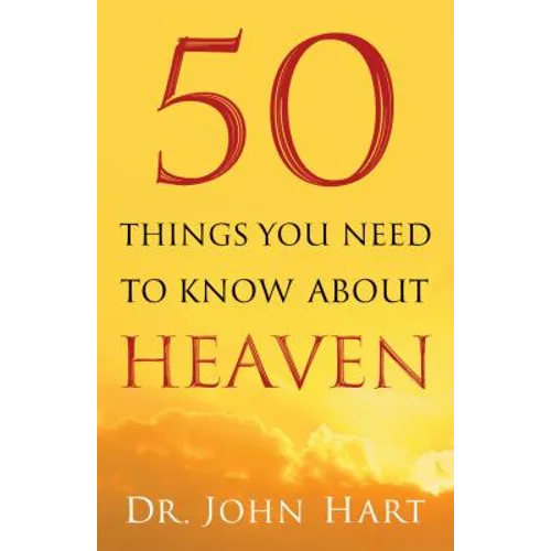 50 Things You Need to Know about Heaven - Paperback