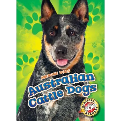 Australian Cattle Dogs - Library Binding