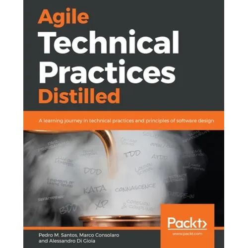 Agile Technical Practices Distilled - Paperback