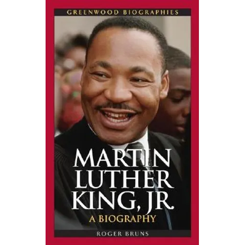 Martin Luther King, Jr.: A Biography - Hardcover