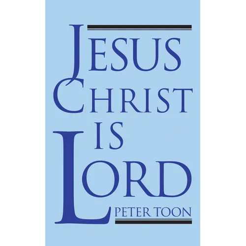 Jesus Christ Is Lord - Hardcover