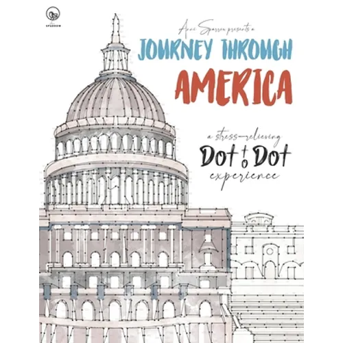 Journey through America - A stress-relieving Dot to Dot experience: Extreme Dot to Dot Puzzles Books for Adults - Anni Sparrow presents Challenges to - Paperback