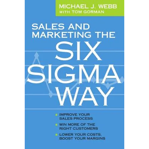 Sales and Marketing the Six Sigma Way - Paperback