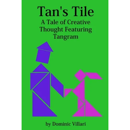 Tan's Tile: A Tale of Creative Thought Featuring Tangram - Paperback