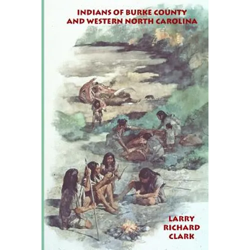 Indians of Burke County and western North Carolina - Paperback