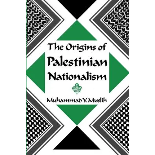 The Origins of Palestinian Nationalism - Paperback