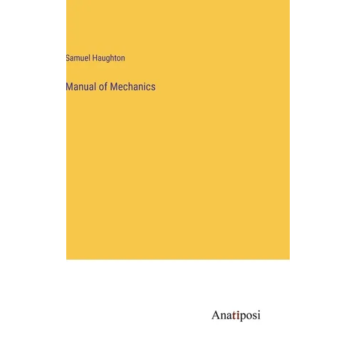 Manual of Mechanics - Hardcover