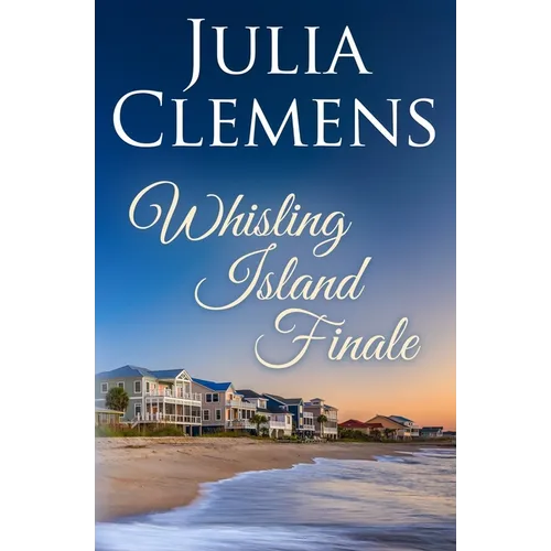 Whisling Island Finale: A Whisling Island Novel - Paperback