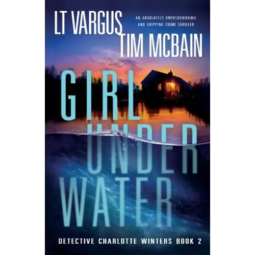 Girl Under Water: An absolutely unputdownable and gripping crime thriller - Paperback