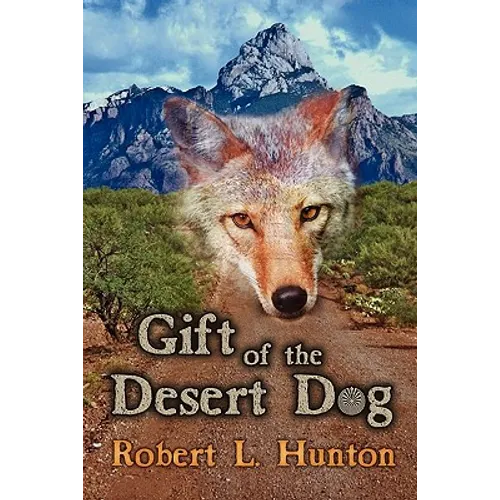 Gift of the Desert Dog - Paperback