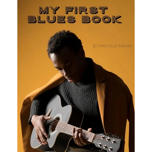 My First Blues Book: Blues guitar method for any age - Paperback