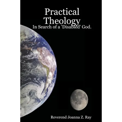 Practical Theology: In Search of a 'Disabled' God. - Paperback