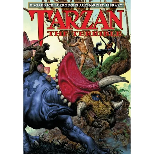 Tarzan the Terrible: Edgar Rice Burroughs Authorized Library - Hardcover