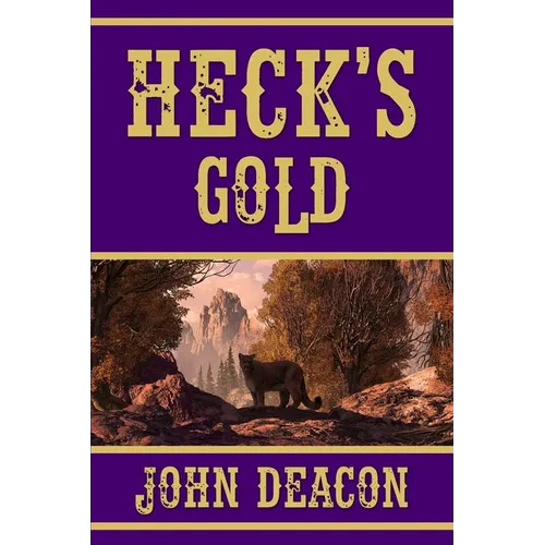 Heck's Gold: Heck and Hope, Book 3 - Paperback