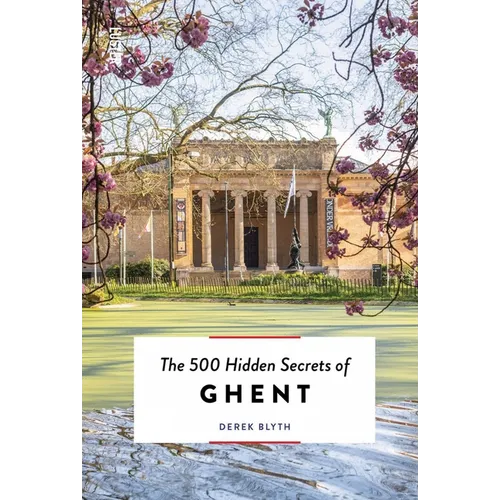 The 500 Hidden Secrets of Ghent - Paperback