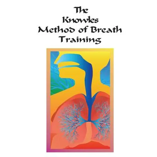 The Knowles Method of Breath Training - Paperback