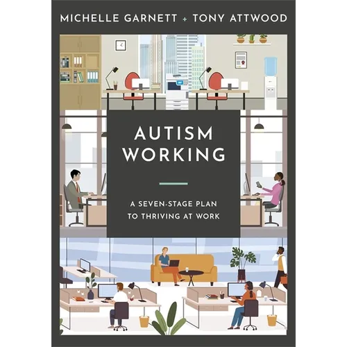 Autism Working: A Seven-Stage Plan to Thriving at Work - Paperback