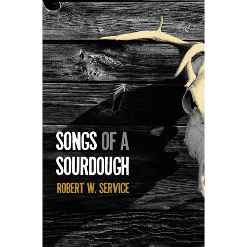 Songs of a Sourdough - Paperback