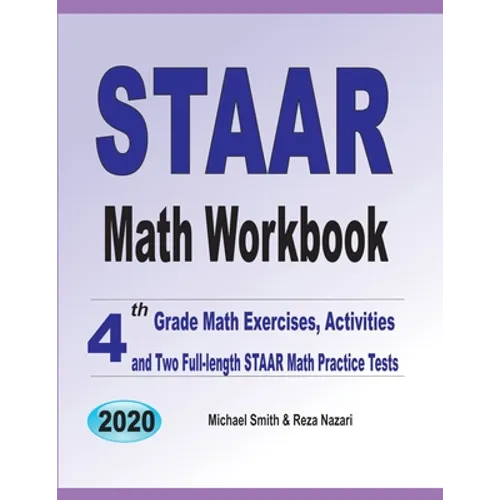 STAAR Math Workbook: 4th Grade Math Exercises, Activities, and Two Full-Length STAAR Math Practice Tests - Paperback