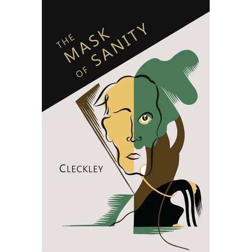 The Mask of Sanity: An Attempt to Clarify Some Issues about the So-Called Psychopathic Personality - Paperback