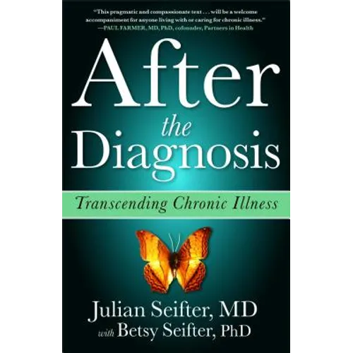 After the Diagnosis: Transcending Chronic Illness - Paperback