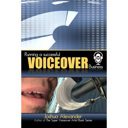 Running a Successful Voiceover Business - Paperback