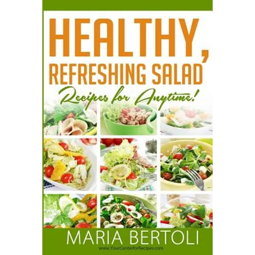 Healthy Refreshing Salad Recipes for Anytime - Paperback