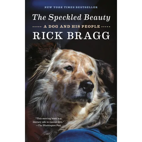 The Speckled Beauty: A Dog and His People - Paperback