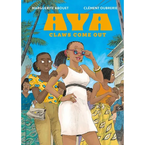 Aya: Claws Come Out - Hardcover